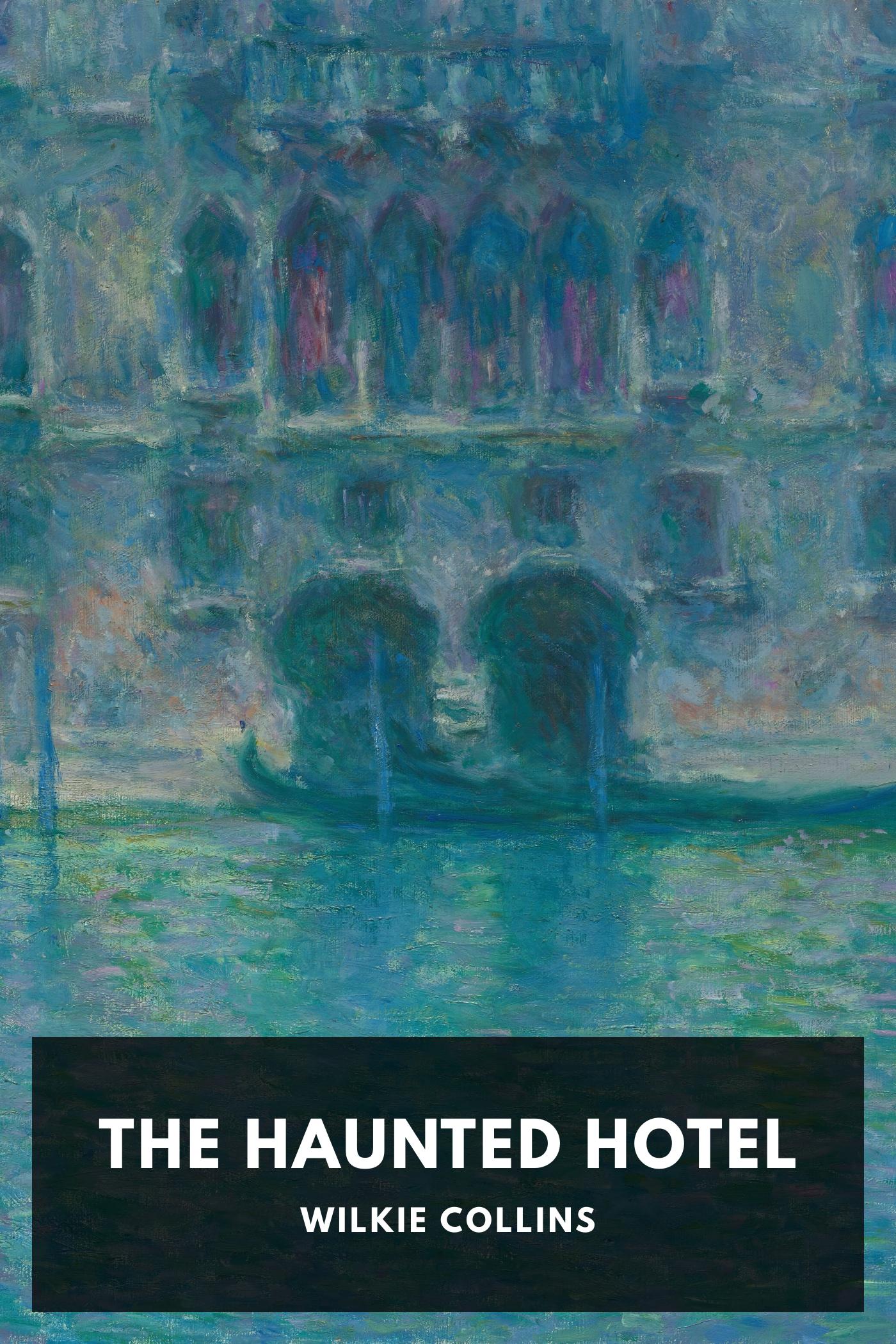 The Haunted Hotel - Wilkie Collins